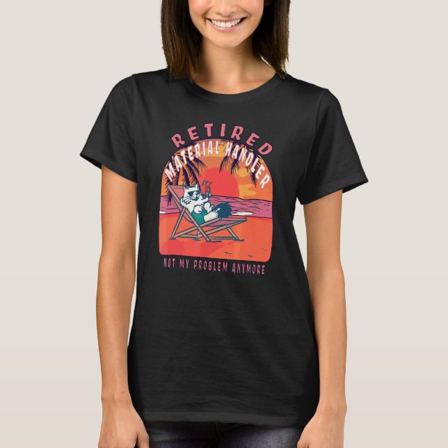 Retired Material Handler  Vintage Retirement T-Shirt (Front)