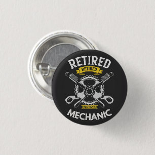 Retired Mechanic 1 Inch Round Button