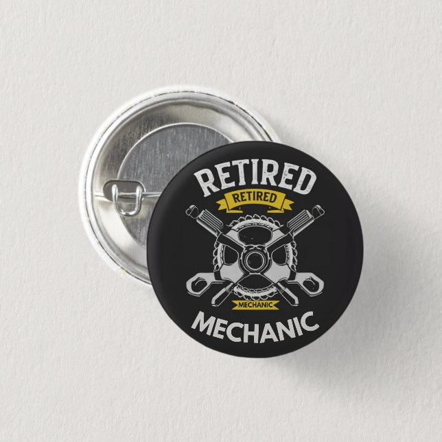 Retired Mechanic 1 Inch Round Button (Front & Back)