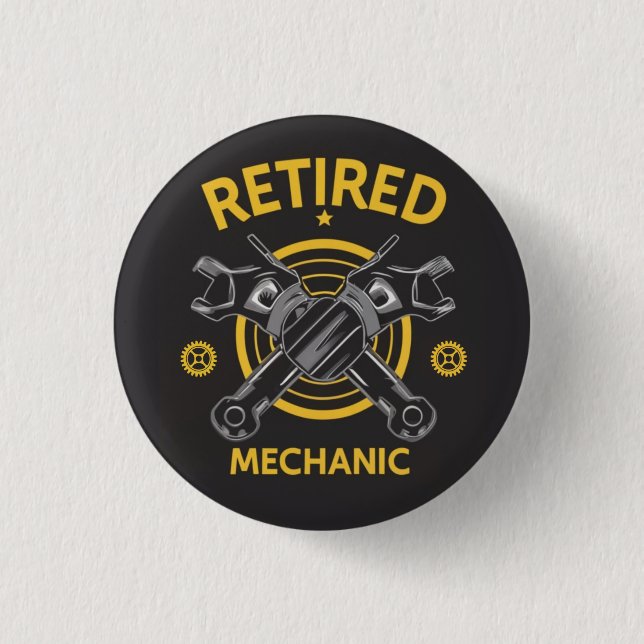 Retired Mechanic 1 Inch Round Button (Front)