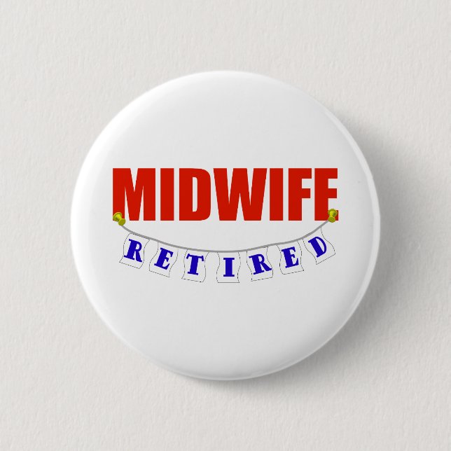 RETIRED MIDWIFE 2 INCH ROUND BUTTON (Front)