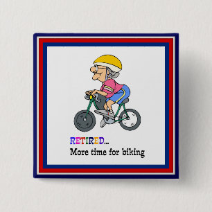 Retired, More Time for Biking 2 Inch Square Button