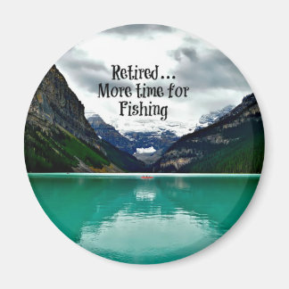Retired...More Time for Fishing Magnet