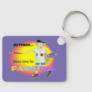 Retired...More time for painting, Keychain