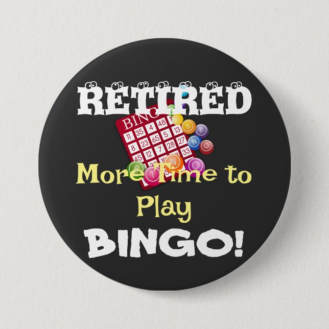 RETIRED - More Time to Play BINGO! 3 Inch Round Button (Front)