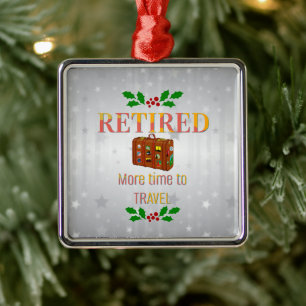 Retired, More Time to Travel Metal Ornament