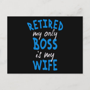 Retired my only boss is my wife postcard