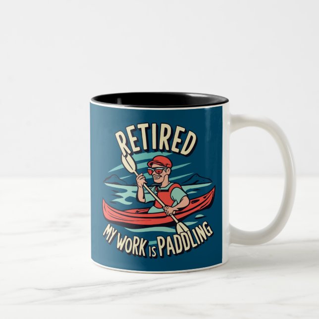 Retired My Work Is Paddling Kayak Two-Tone Coffee Mug (Right)