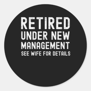 Retired new management see details classic round sticker