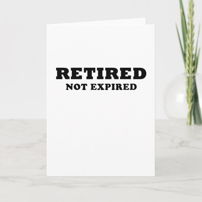 Retired Not Expired Card (Front)
