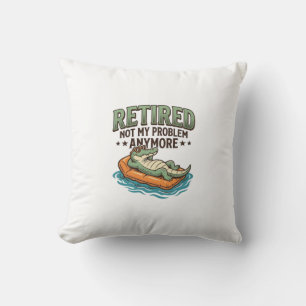 Retired Not My Problem Alligator Vacation Shirt_1 Throw Pillow