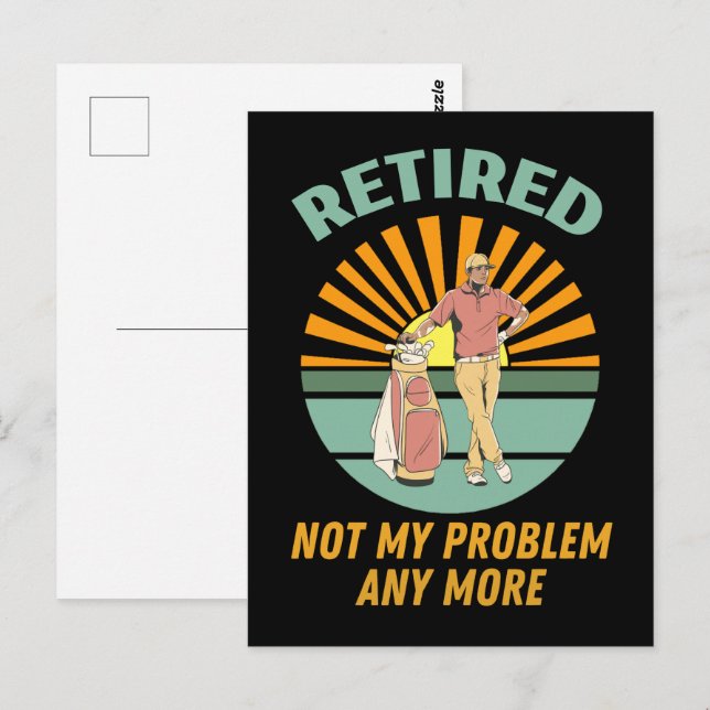 retired not my problem any more postcard (Front/Back)