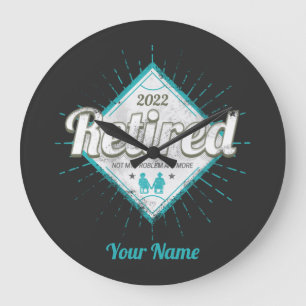 Retired Not My Problem Anymore Vintage Pensioner Large Clock