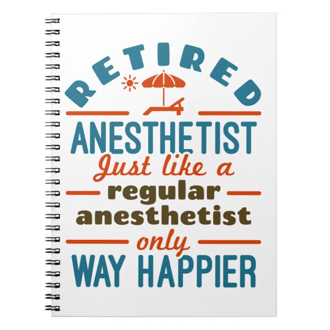 Retired Nurse Anesthetist CRNA Way Happier Notebook (Front)