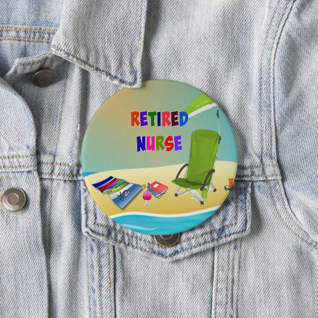 Retired Nurse, Fun in the Sun 4 Inch Round Button (In Situ)