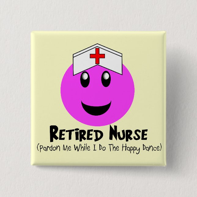 Retired Nurse Gifts "Happy Dance Pink 2 Inch Square Button (Front)