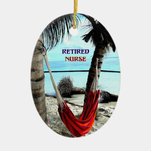 Retired Nurse - Hammock at the Beach Ceramic Ornament (Front)
