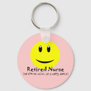Retired Nurse HAPPY DANCE Keychain