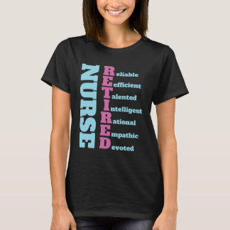 Retired Nurse  Idea For Former Nursing Colleagues T-Shirt