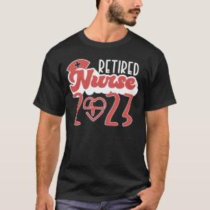 Retired Nurse Retirement 2023 Retirement Nurse 1 T-Shirt
