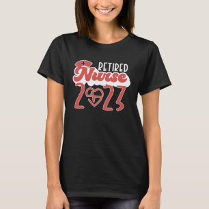 Retired Nurse Retirement 2023 Retirement Nurse 1 T-Shirt