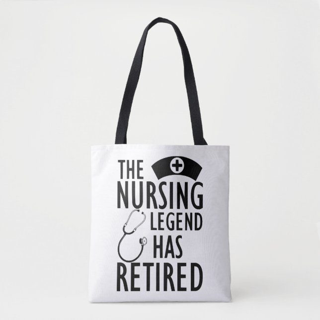 Retired Nurse - The nursing legend has retired b Tote Bag (Front)