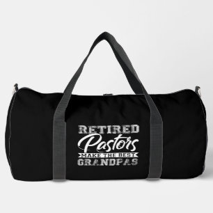 Retired Pastors Make the Best Grandpas Duffle Bag