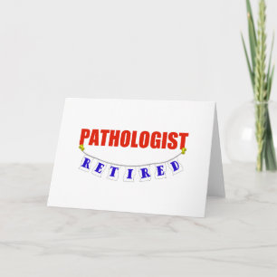 RETIRED PATHOLOGIST CARD