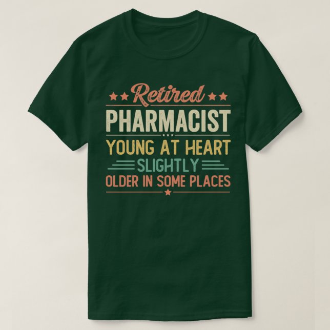 Retired Pharmacist 6 T-Shirt (Design Front)