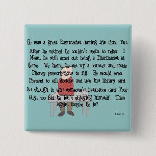 Retired Pharmacist "Can't Let Go" Story Art Gifts 2 Inch Square Button