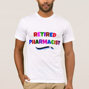 Retired Pharmacist, Colourful Text Design T-Shirt