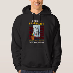 Retired Pharmacist Just Like A Regular Pharmacist  Hoodie