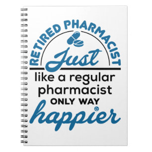 Retired Pharmacist Pharmacy Retirement Way Happier Notebook