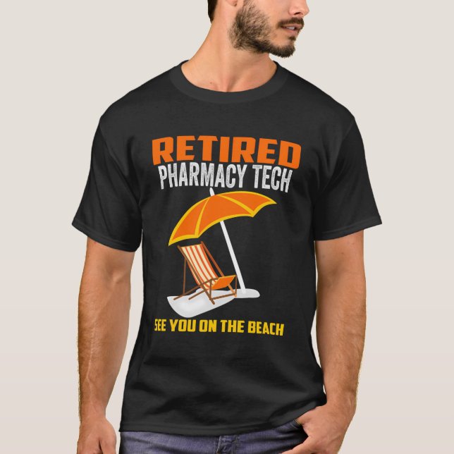 Retired Pharmacy Technician Retirement Gifts T-Shirt (Front)