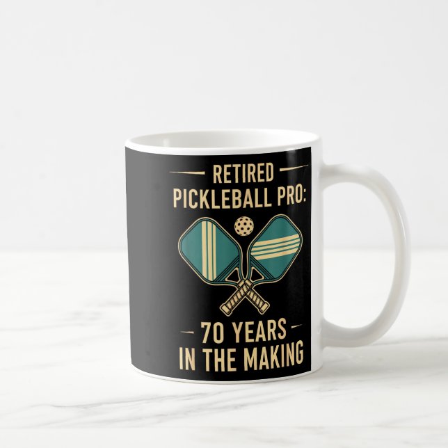 Retired pickleball pro_ 70 years of paddle pride  coffee mug (Right)