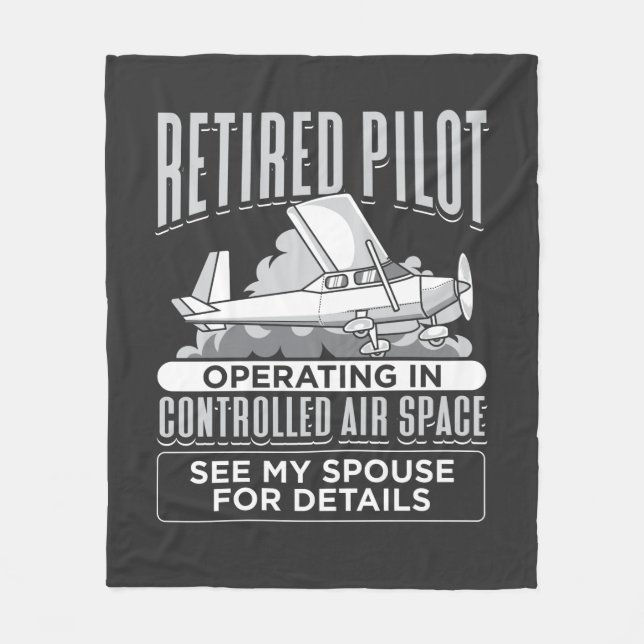 Retired Pilot Operating in Controlled Air Space Fleece Blanket (Front)