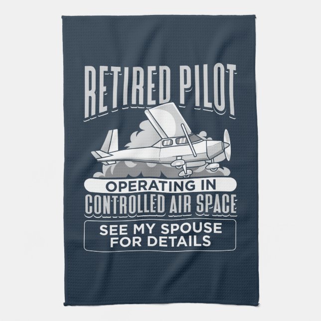 Retired Pilot Operating in Controlled Air Space Kitchen Towel (Vertical)