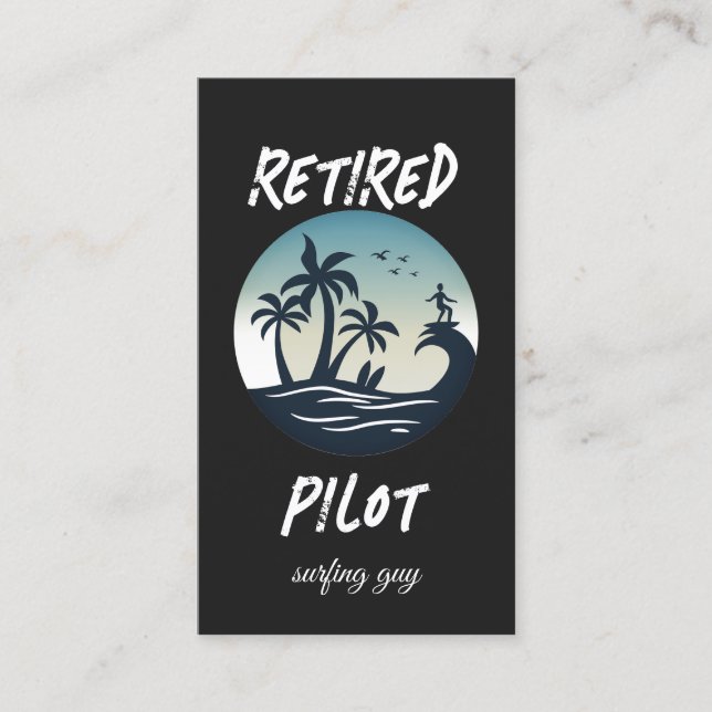 Retired Pilot Surfing Retirement FUNNY  Business Card (Front)