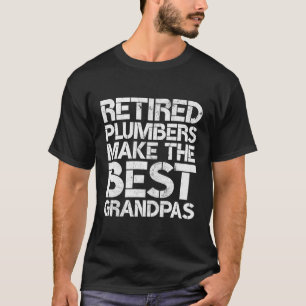 Retired Plumbers Make The Best Grandpas Funny Plum T-Shirt