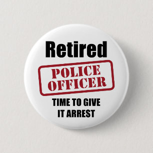 Retired Police Officer 2 Inch Round Button