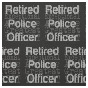 Retired Police Officer Extraordinaire Fabric
