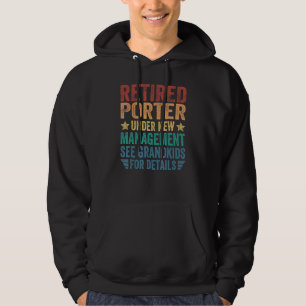 Retired Porter Under New Management For Grandfathe Hoodie