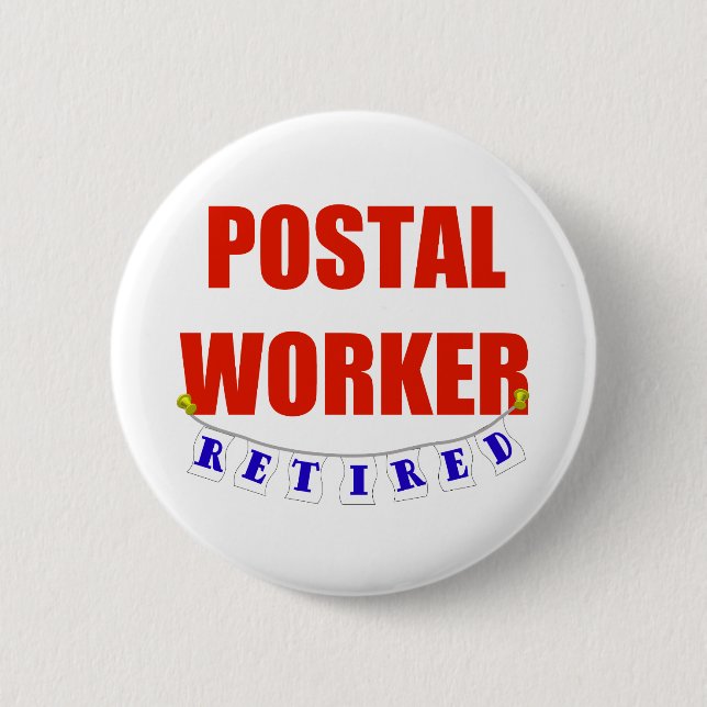 RETIRED POSTAL WORKER 2 INCH ROUND BUTTON (Front)