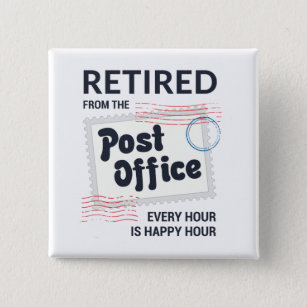 Retired Postal Worker Retirement Mailman Funny 2 Inch Square Button
