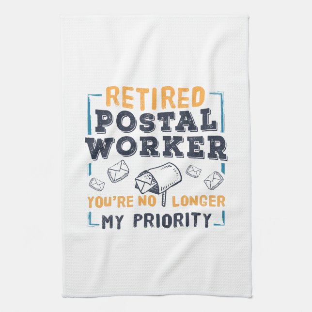 Retired Postal Worker Retirement Not My Priority Kitchen Towel (Vertical)