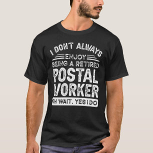 Retired Postal Worker T-Shirt