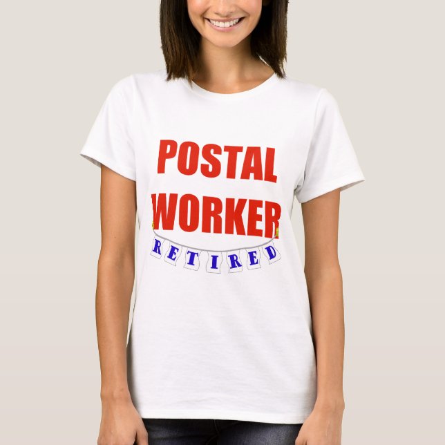 RETIRED POSTAL WORKER T-Shirt (Front)