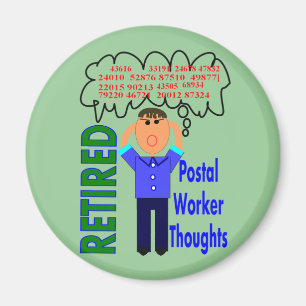 Retired Postal Worker "Thoughts" Funny Zip codes Magnet