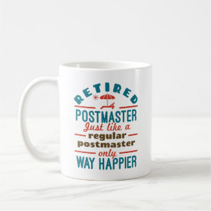 Retired Postmaster Funny Retirement Happier Coffee Mug