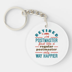 Retired Postmaster Funny Retirement Happier Keychain